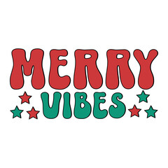 merry vibes typography design white background
