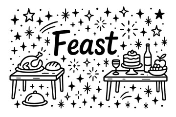 Fototapeta premium Enchanted Feast Doodle. Doodle enchanted feast with stars, tables, and sparkles, center word “Feast” in black and white isolated