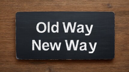 Contrast Between Old Way and New Way on Blackboard With Chalk Words for Business Strategy or Change Management Concepts