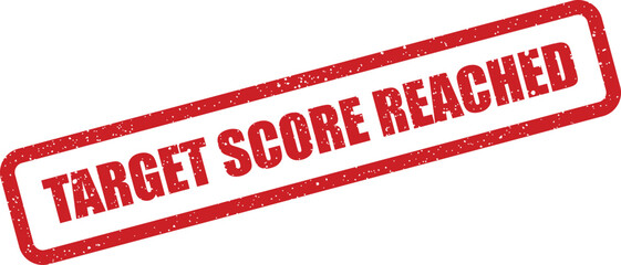 Red grunge rubber stamp vector clearly displaying target score reached signifying successful attainment of goals