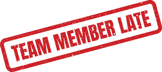 Red rubber stamp indicating a team member is late, suitable for tracking punctuality and attendance records