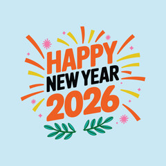 Happy New Year 2026 Typography Design with Festive Elements on Blue Background