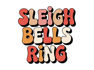 Sleigh Bells Ring Retro Design