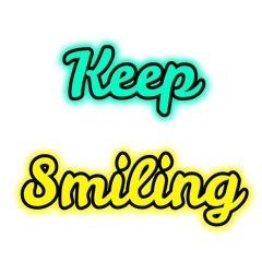 Keep Smiling Typography in Cyan and Yellow Cursive Letters with Glow and Outline for Uplifting Branding, Inspirational Graphics, Social Media Campaigns, and Commercial Visual Identity Projects