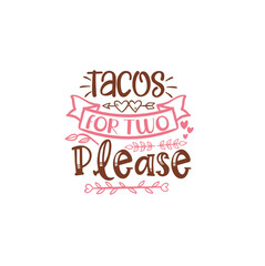 Tacos For Two Please - Funny Pregnancy Announcement Typography Vector for Mom