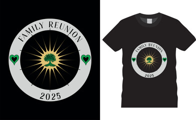 Family Reunion Typography Vector T shirt Design.
