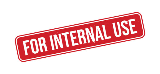 For Internal Use stamp, For Internal Use sign on red ink, For Internal Use grunge stamp, For Internal Use seal, For Internal Use sticker, For Internal Use distressed texture on white background