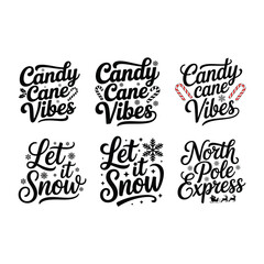 candy cane vibes let it snow and north pole express christmas Typography Design Bundle,