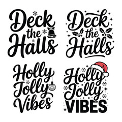 deck the halls and holly jolly vibes christmas Typography Design Bundle,