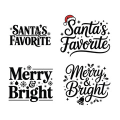Obraz premium Santa’s Favorite and Merry and Bright Christmas Typography Design Bundle,