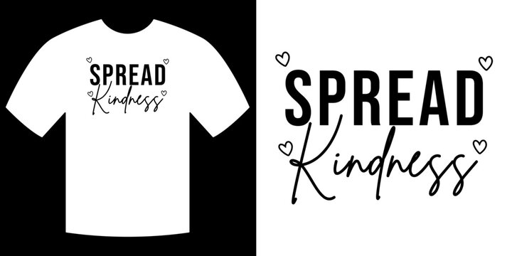 Spread Kindness Typography: A clean, stylish design encouraging positive vibes. Featuring the message Spread Kindness, the design includes two hearts, suitable for various print-on-demand products.
