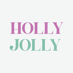 Holly Jolly Typography Vector Design – Pastel Christmas Text for T-Shirt and Holiday Decor