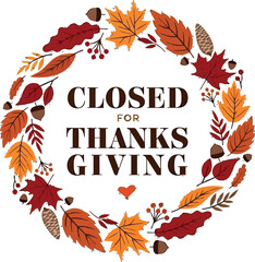 Autumnal Thanksgiving closure announcement for businesses creates a festive reminder with colorful leaves and a warm heart, perfect for holiday promotions