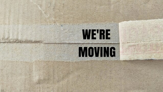 The sticker opens with the words we're moving. signifies the act of relocating from one residence to another