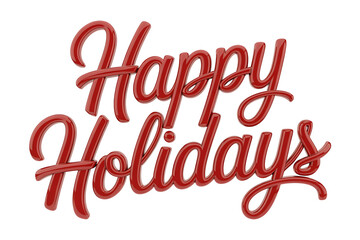 Festive red script lettering spelling "Happy Holidays," conveying joy and seasonal celebration.