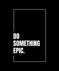 Motivational quote T-shirt 1 - 1