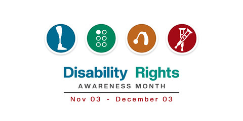 November 3 to December 3 Is National Disability Rights Awareness Month. Suitable for posters, banners and social media. White background.