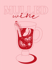 Minimal vector poster of mulled wine in glass with orange slices and cinnamon. Simple pink design for winter, Christmas and holiday projects.