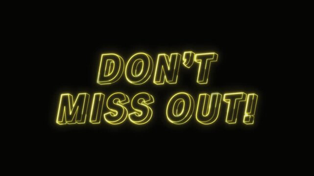  Don&rsquo;t Miss Out Text Neon Seamless Loop 4K Glowing Typography Animation for VFX and Video Editing