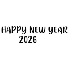 Happy new year 2026 lettering for holiday decorations and greeting cards