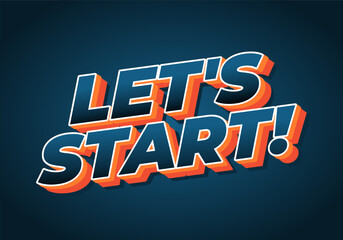 A vibrant graphic design featuring the text LETS START! in bold, three dimension