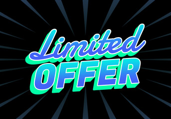 A vibrant graphic design featuring the text Limited Offer in bold, stylized typography