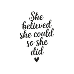 She believed she could so she did. Vector EPS
