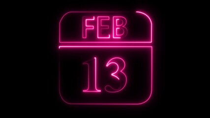 Pink Neon Calendar Displaying February 13th on Black Background thirteenth date