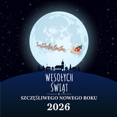 kartka lub baner z życzeniami Wesołych Świąt Bożego Narodzenia i Szczęśliwego Nowego Roku 2026 w kolorze białym na czarnym tle z księżycem i saniami Świętego Mikołaja przejeżdżającymi z przodu © emmanuel