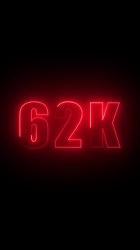 Bright Red Neon 62 K Number Sign Illuminated on Black Background sixty two thousand count