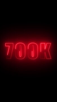 Red Neon 700 K Text Glowing Against Black Background 700k seven hundred thousand