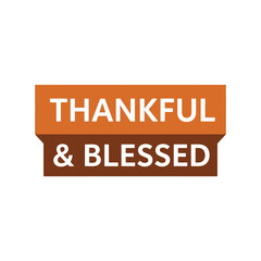 Thankful and blessed text design festive autumn holiday celebration graphic vector