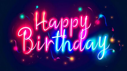 A neon sign that says Happy Birthday. The sign is colorful and has a festive mood. It is likely that the sign is meant to be used for a birthday celebration or party