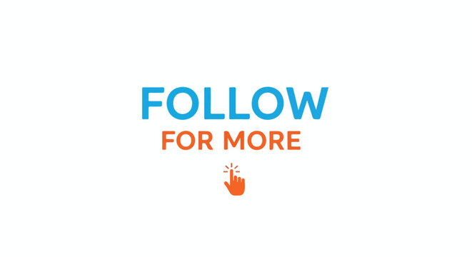 Engaging Call to Action: Follow for More Updates and Exciting Content with Click Hand Icon Graphic 78 characters