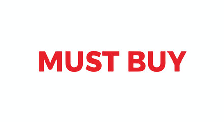 Fototapeta premium Bold red 'Must Buy' text conveys urgency and essential purchase messaging across e-commerce and retail promotions