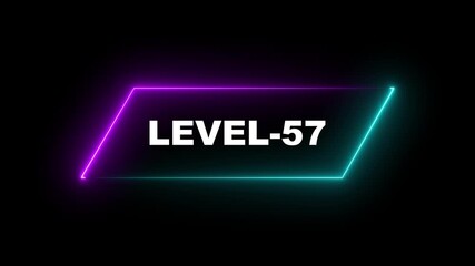 Glowing neon Level-57 text animation on black background. Game concept next level. Level Up text in the neon frame . Neon level up text animation . - Powered by Adobe