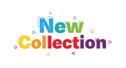 Vibrant promotional graphic featuring a multicolored announcement for a fresh collection offer launch