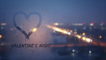 Heart drawn on foggy glass with city lights in the background at night with the inscription “Valentine's Night”, space for text, Valentine's Day  
 