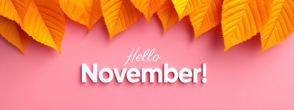 Greeting November with a vibrant pink and orange design showcasing autumn leaves and cheerful text