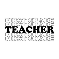 First grade teacher stacked svg cut file. Isolated vector illustration.