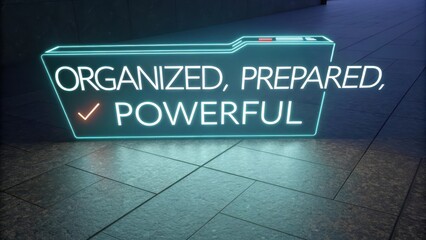 Neon Sign with Words Organized Prepared and Powerful on Background
