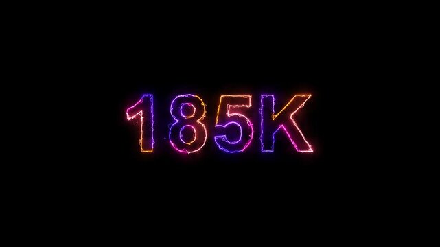 Glowing neon light 185K text animation. Social media milestone motion and subscribers celebration .185K followers or subscribers animation.