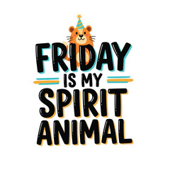 Vector art of friday is my spirit animal with cat illustration