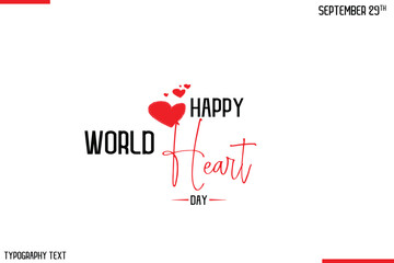 Happy World Heart Day Vector Stylish Hand Drawn Cursive Typography Lettering With Red Heart Shapes
