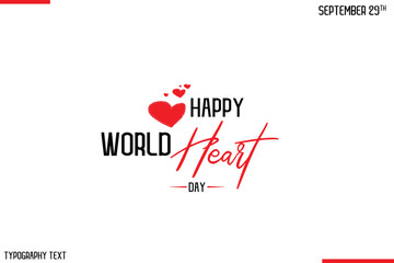 Happy World Heart Day Vector Stylish Hand Drawn Cursive Typography Lettering With Red Heart Shapes