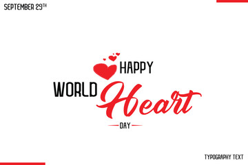 Happy World Heart Day Vector Stylish Hand Drawn Cursive Typography Lettering With Red Heart Shapes