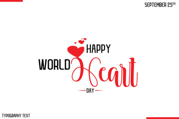 Happy World Heart Day Vector Stylish Hand Drawn Cursive Typography Lettering With Red Heart Shapes