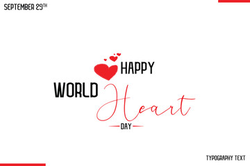 Happy World Heart Day Vector Stylish Hand Drawn Cursive Typography Lettering With Red Heart Shapes