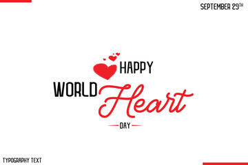 Happy World Heart Day Vector Stylish Hand Drawn Cursive Typography Lettering With Red Heart Shapes