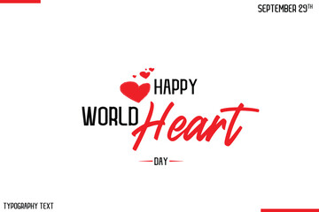 Happy World Heart Day Vector Stylish Hand Drawn Cursive Typography Lettering With Red Heart Shapes
